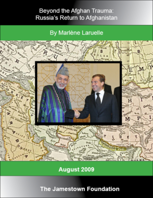 Beyond the Afghan Trauma: Russia's Return to Afghanistan